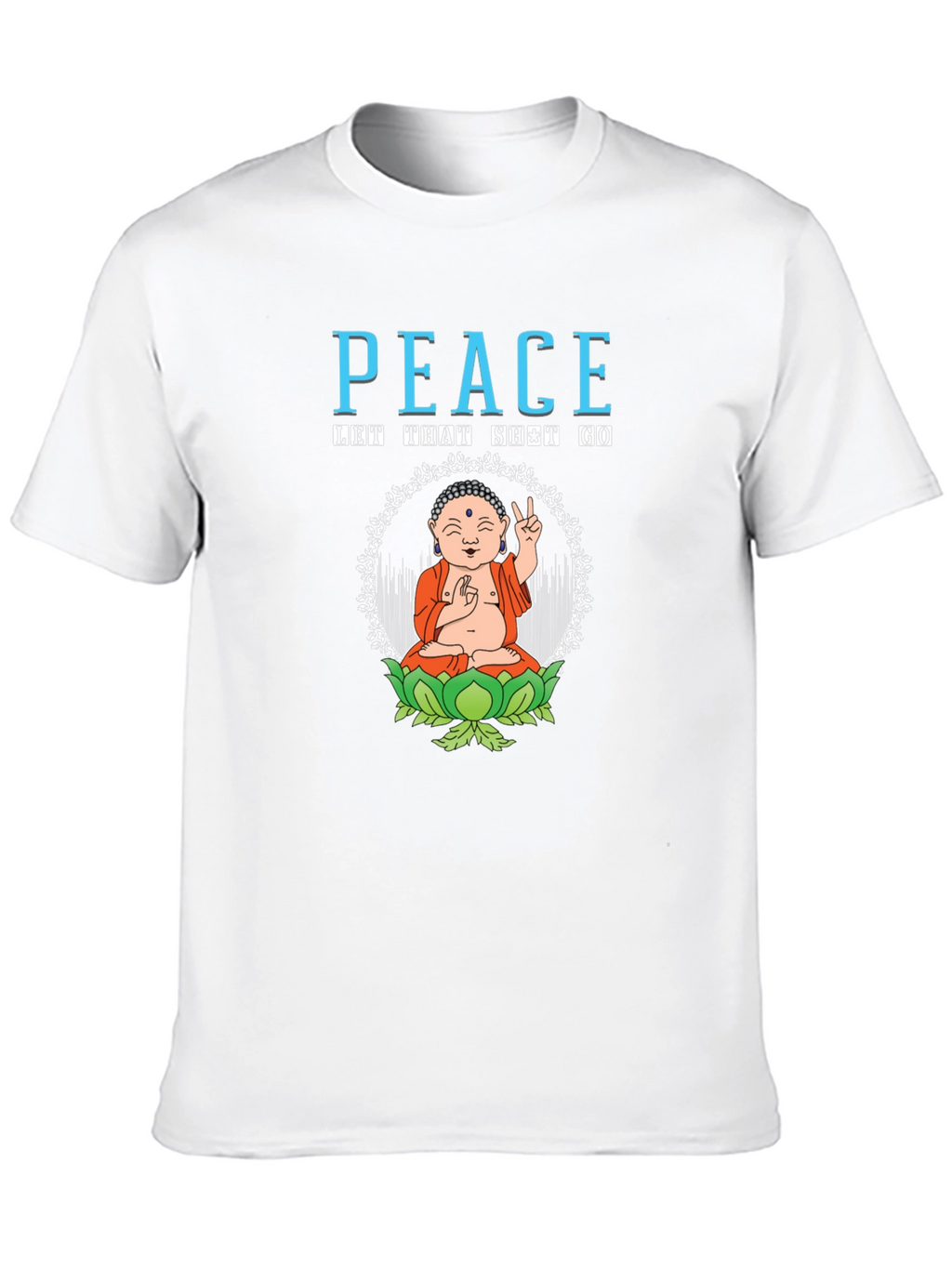 Peace Let That Go T-Shirt Buddha Meditation