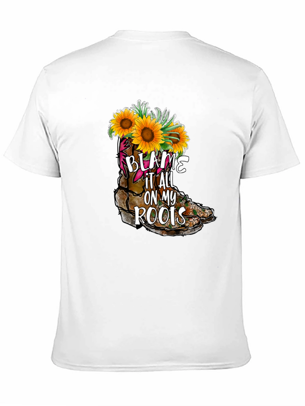 Blame It All On My Roots Sunflower Boot T-Shirt