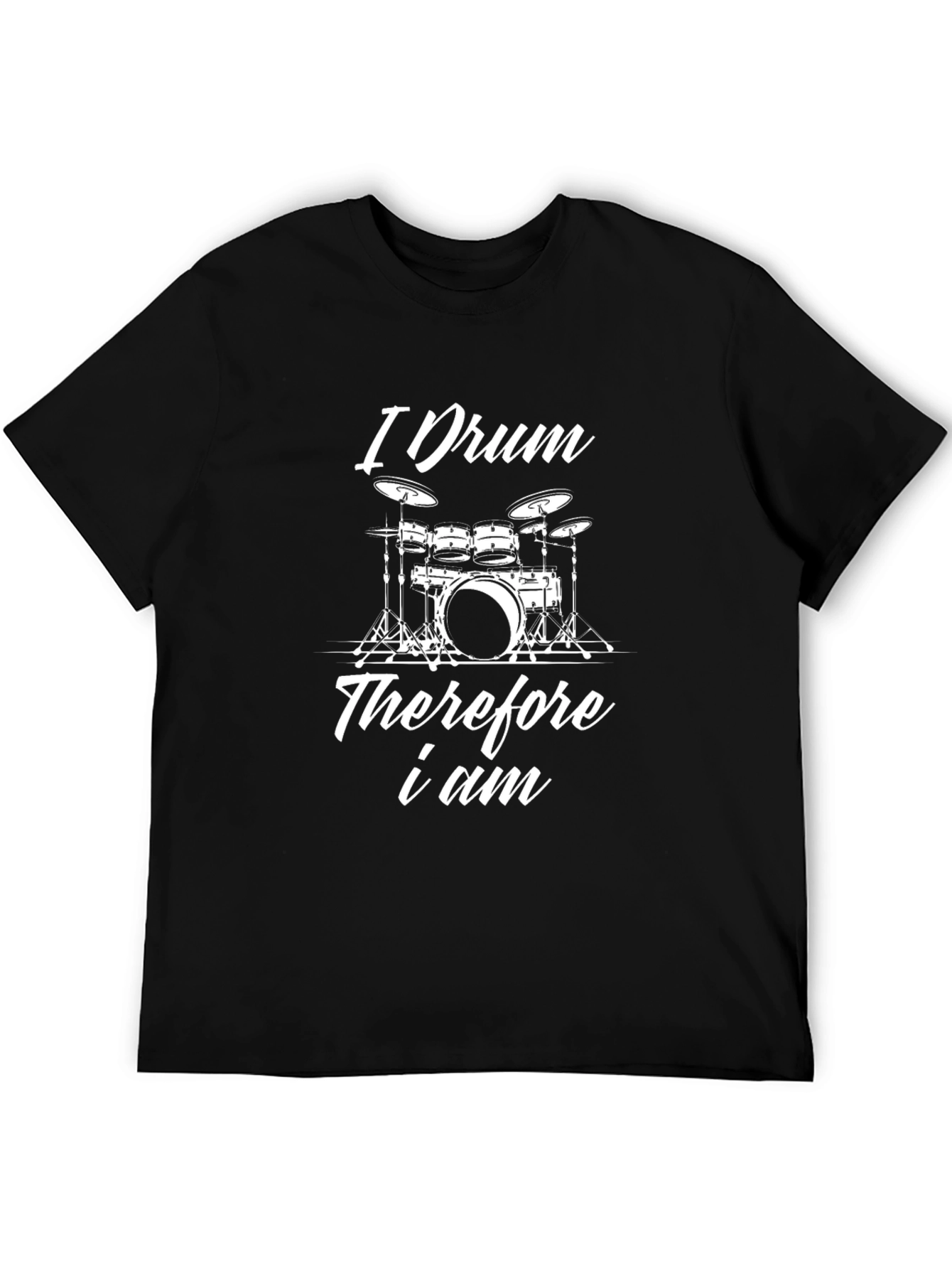 I Drum Therefore I Am Mens Black T-Shirt