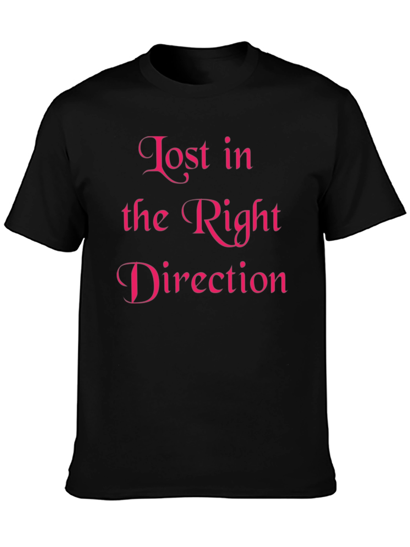 Lost in the Right Direction T-Shirt