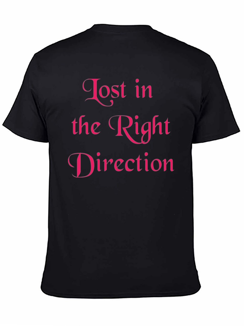 Lost in the Right Direction T-Shirt