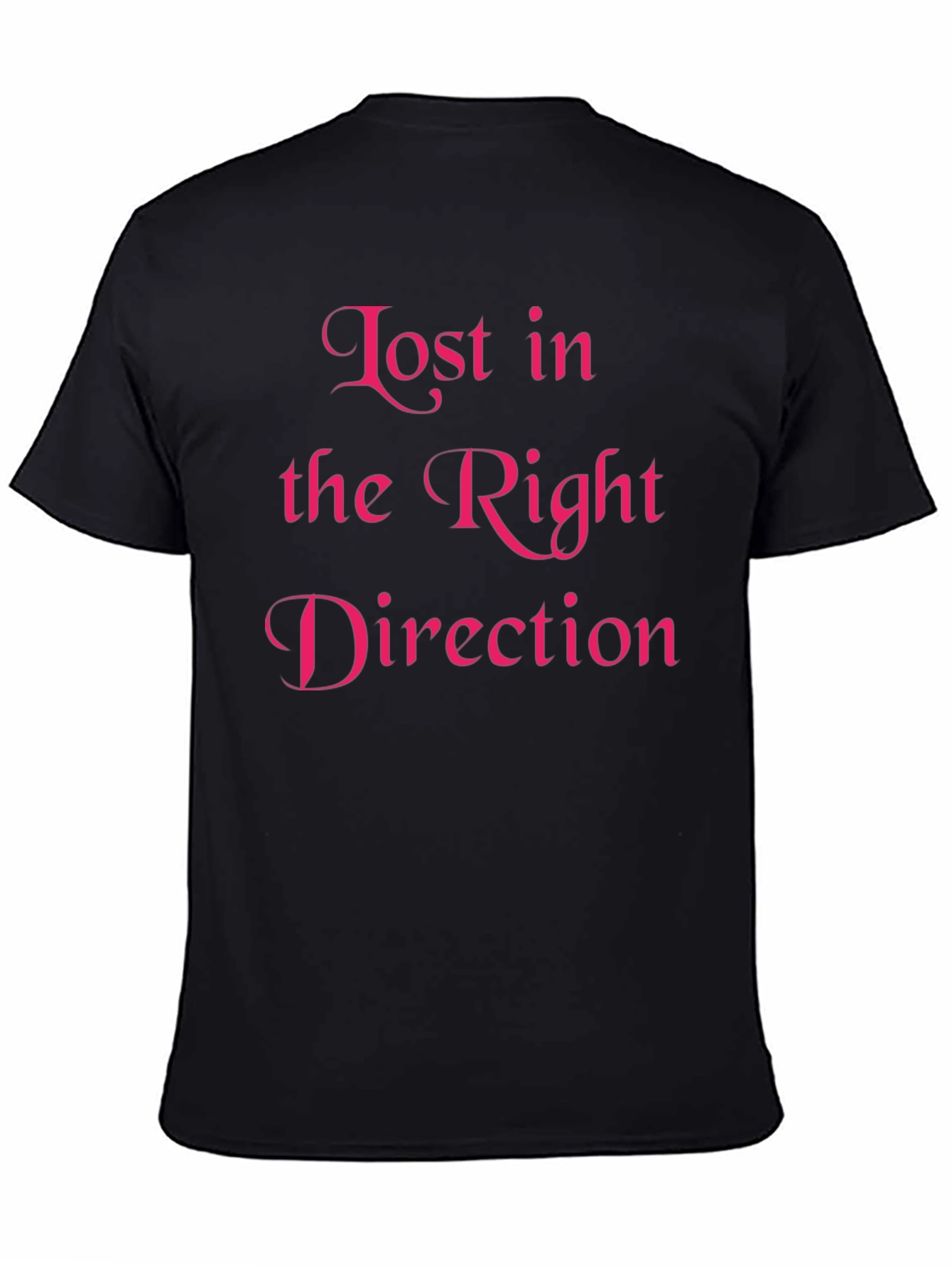 Lost in the Right Direction T-Shirt