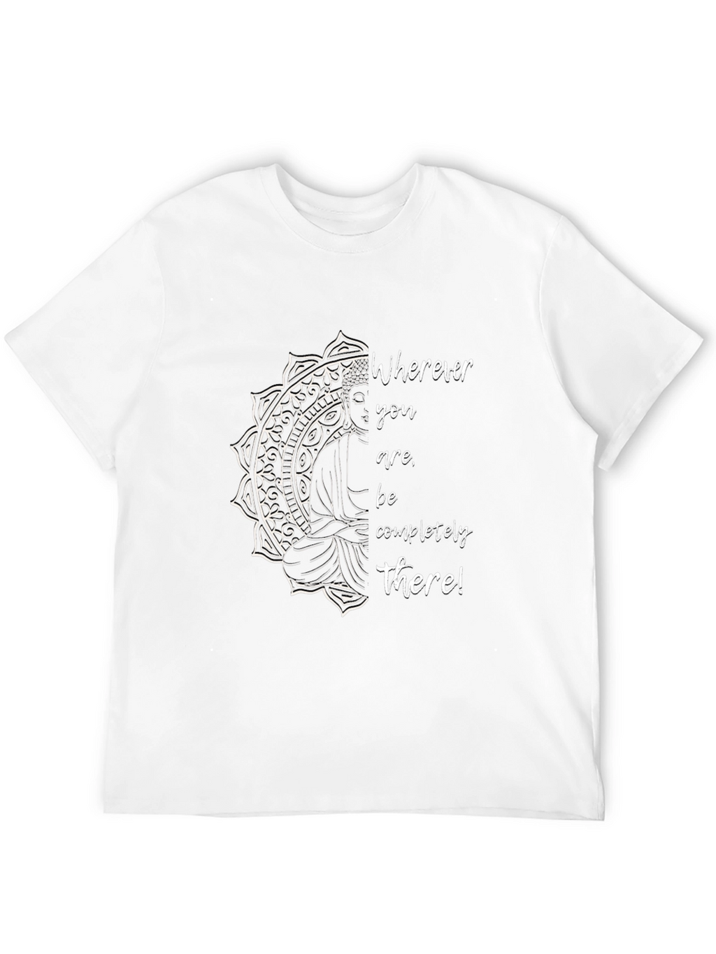 Mindful Buddha Graphic T-Shirt - Wherever You Are