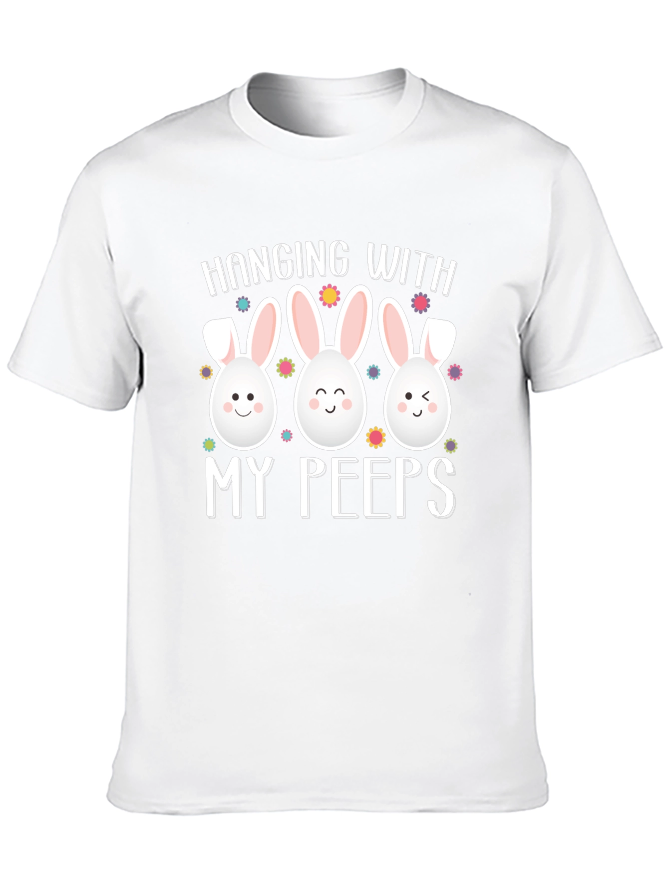 Hanging With My Peeps Easter T-Shirt