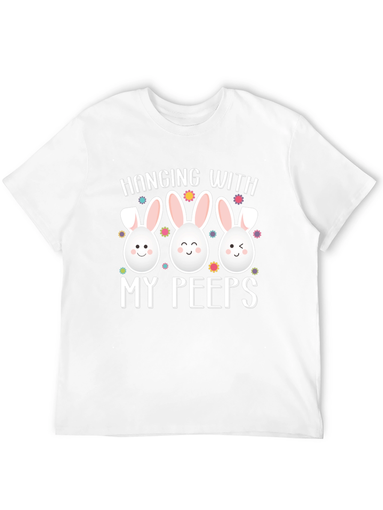 Hanging With My Peeps Easter T-Shirt