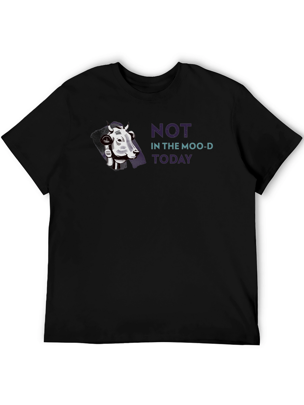 Not In The Moo-d Today Graphic Tee