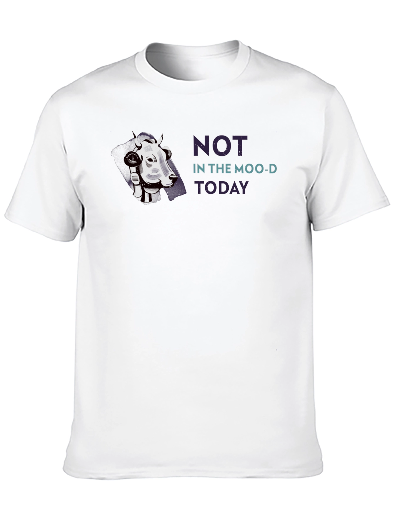Not In The Moo-d Today Graphic Tee