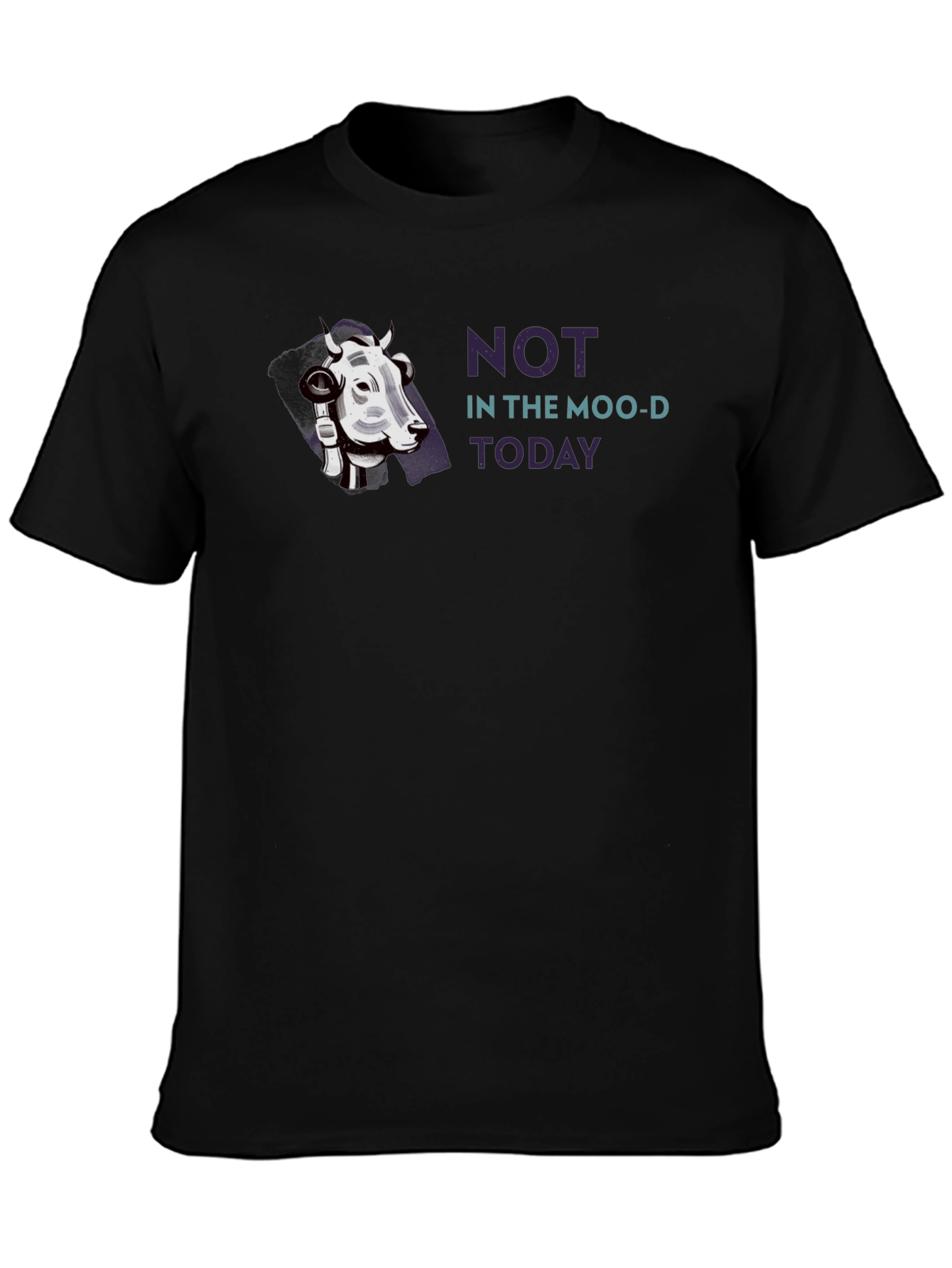 Not In The Moo-d Today Graphic Tee