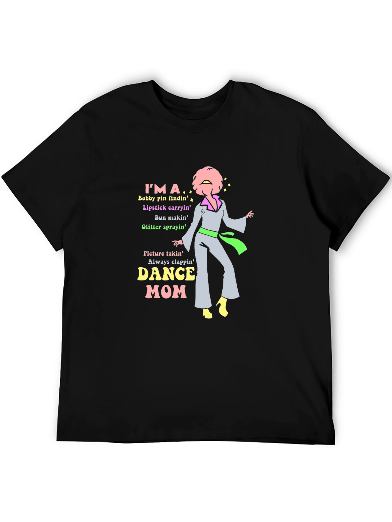 Dance Mom T-Shirt - Bobby Pins Lipstick & Glitter!