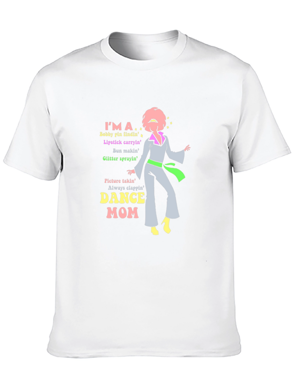 Dance Mom T-Shirt - Bobby Pins Lipstick & Glitter!