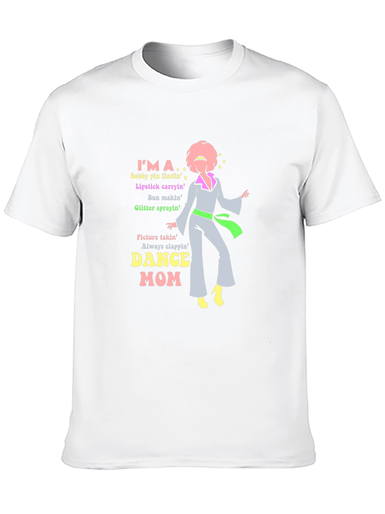 Dance Mom T-Shirt - Bobby Pins Lipstick & Glitter!