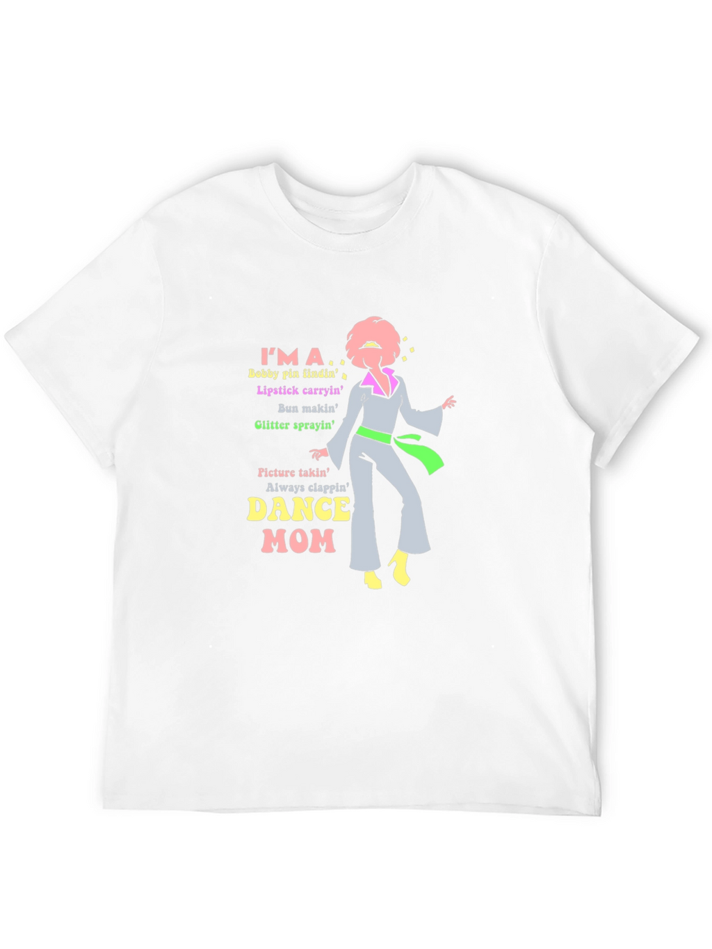 Dance Mom T-Shirt - Bobby Pins Lipstick & Glitter!