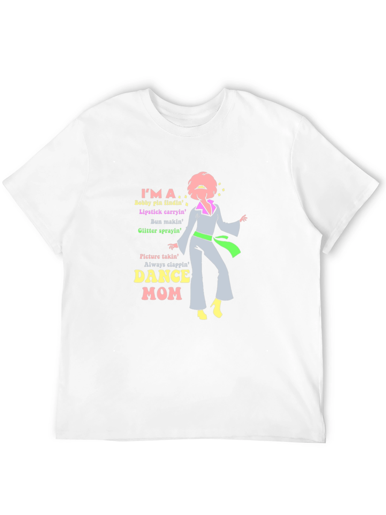 Dance Mom T-Shirt - Bobby Pins Lipstick & Glitter!