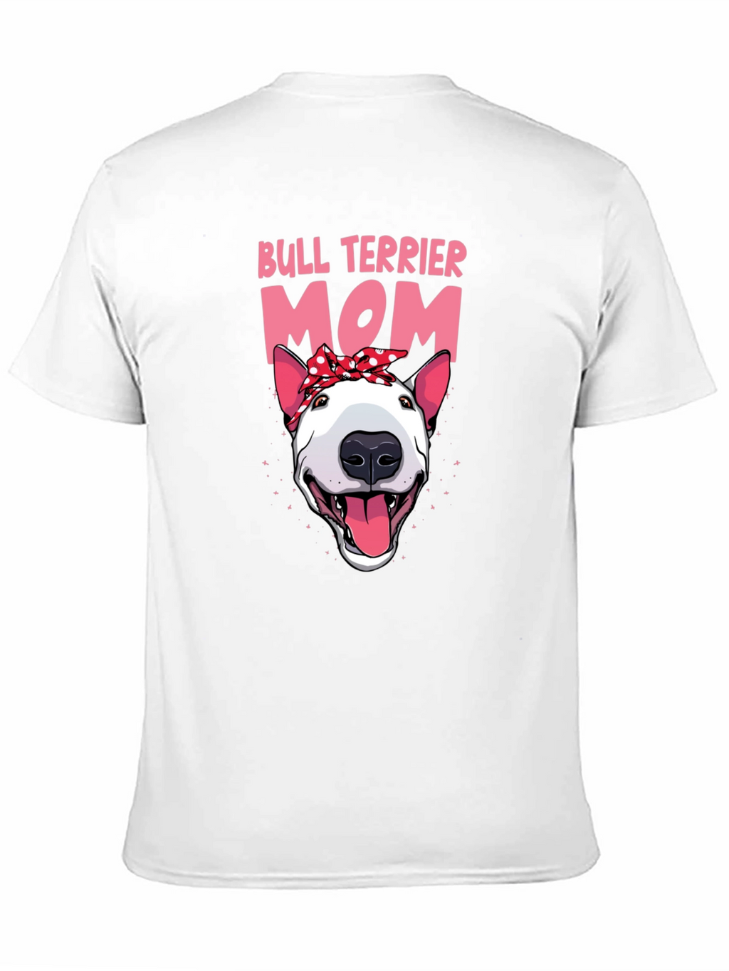 Bull Terrier Mom Graphic T-Shirt