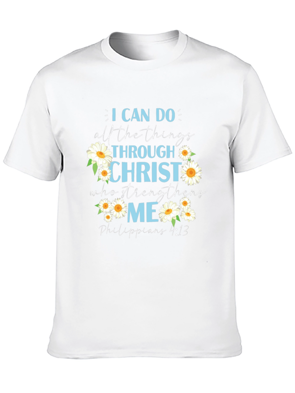 I Can Do All Things Christian T-Shirt