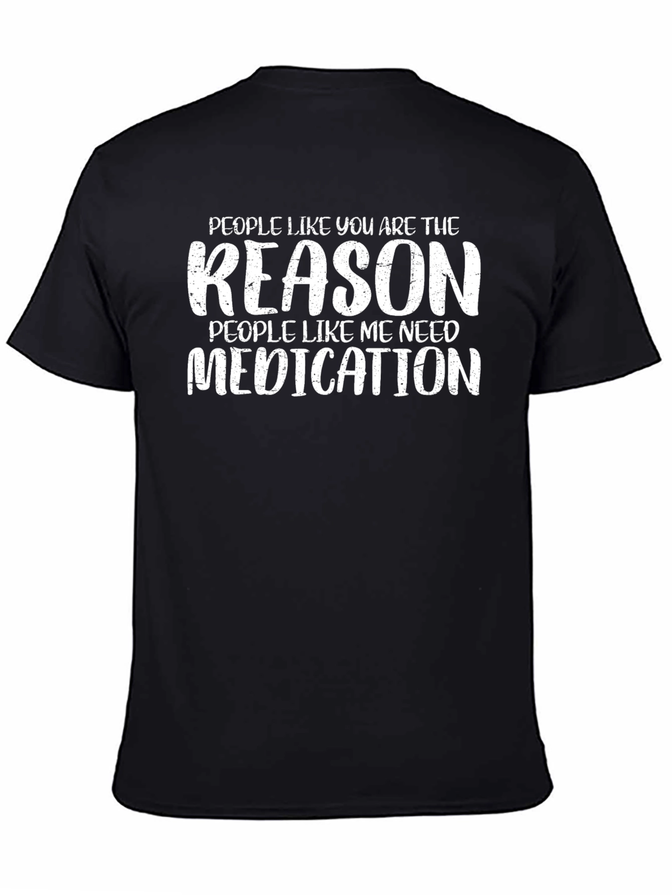 Funny Medication T-Shirt - Sarcastic Humor Tee