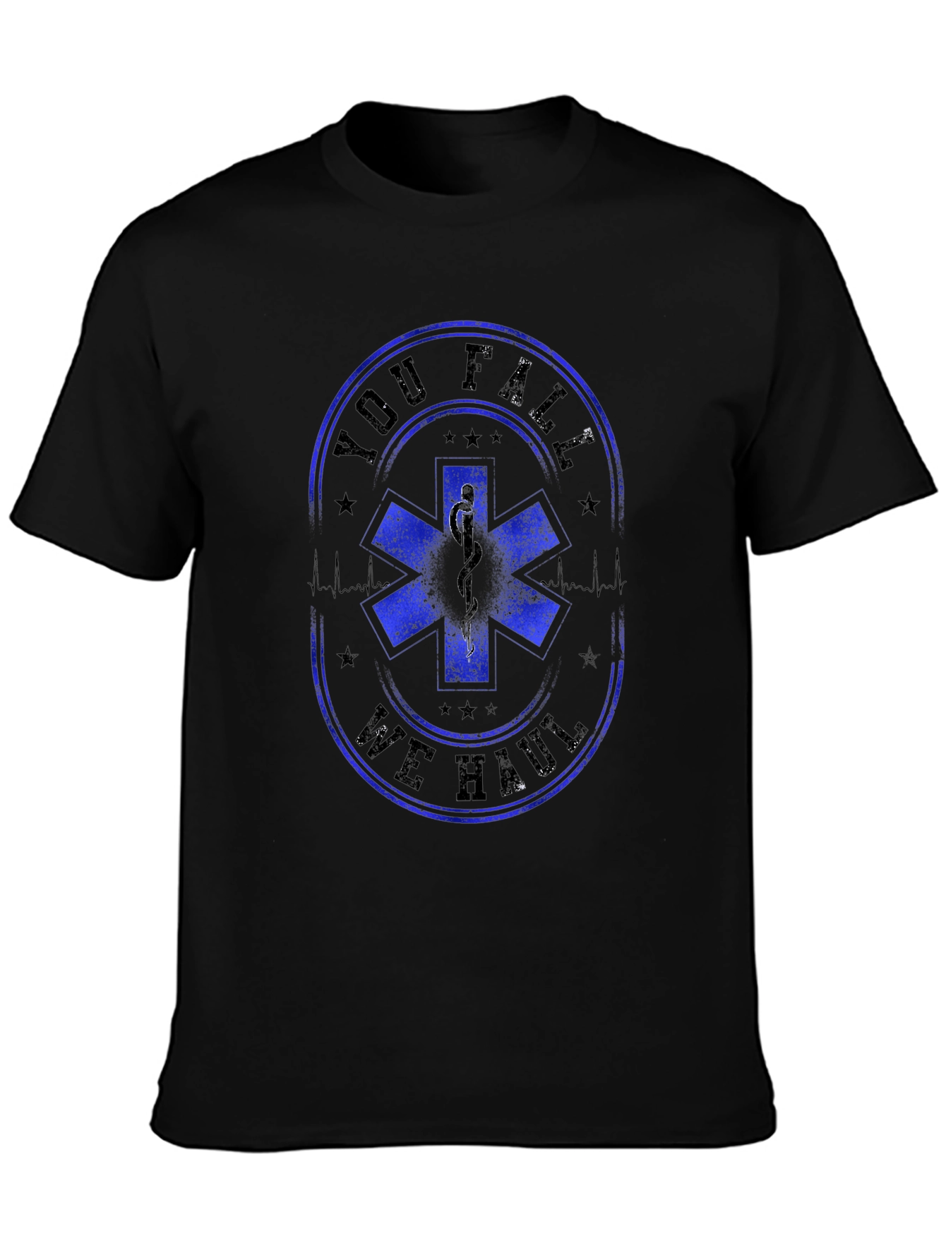 EMS Star of Life Graphic Tee - You Fall We Haul