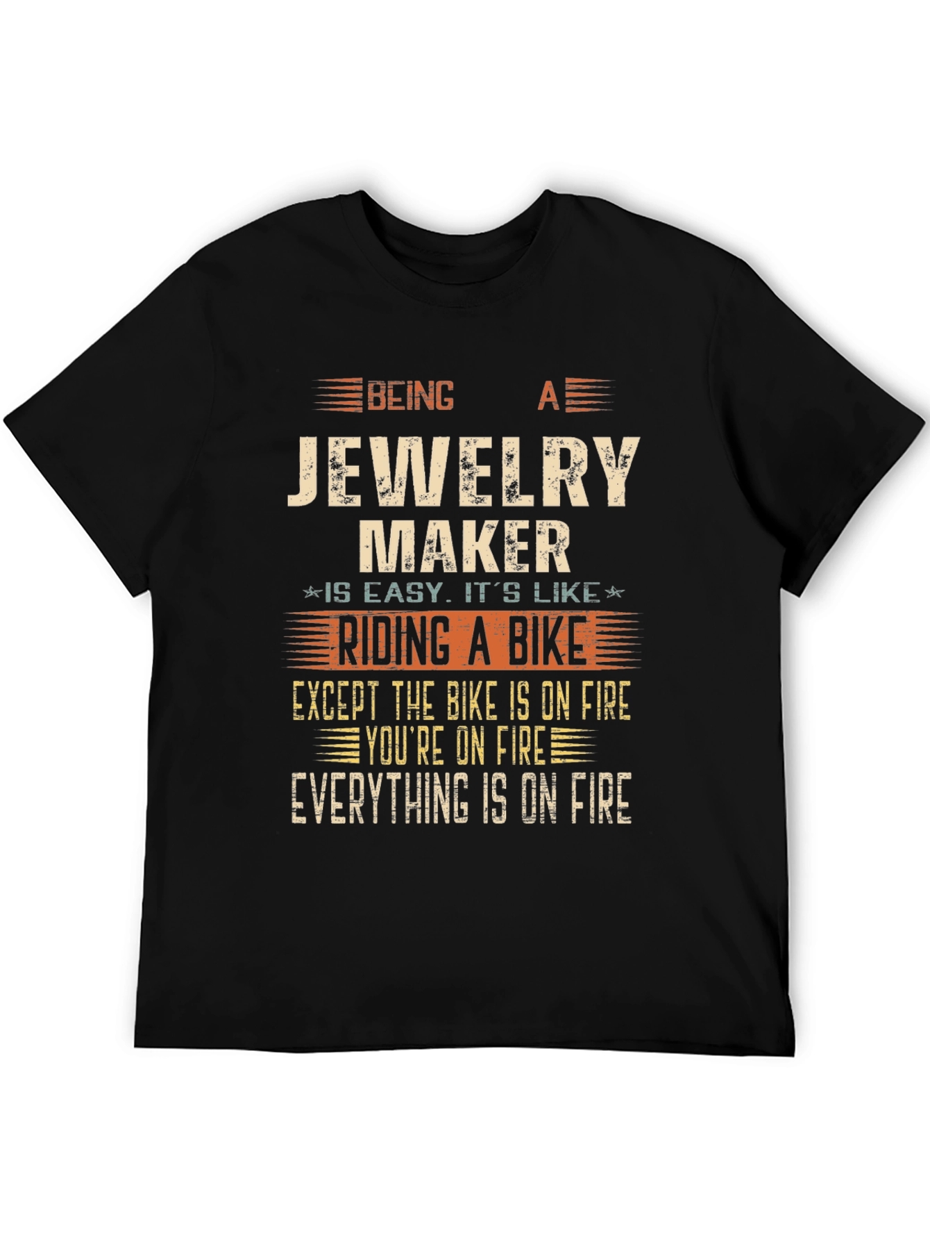 Jewelry Maker Funny T-Shirt - On Fire Theme
