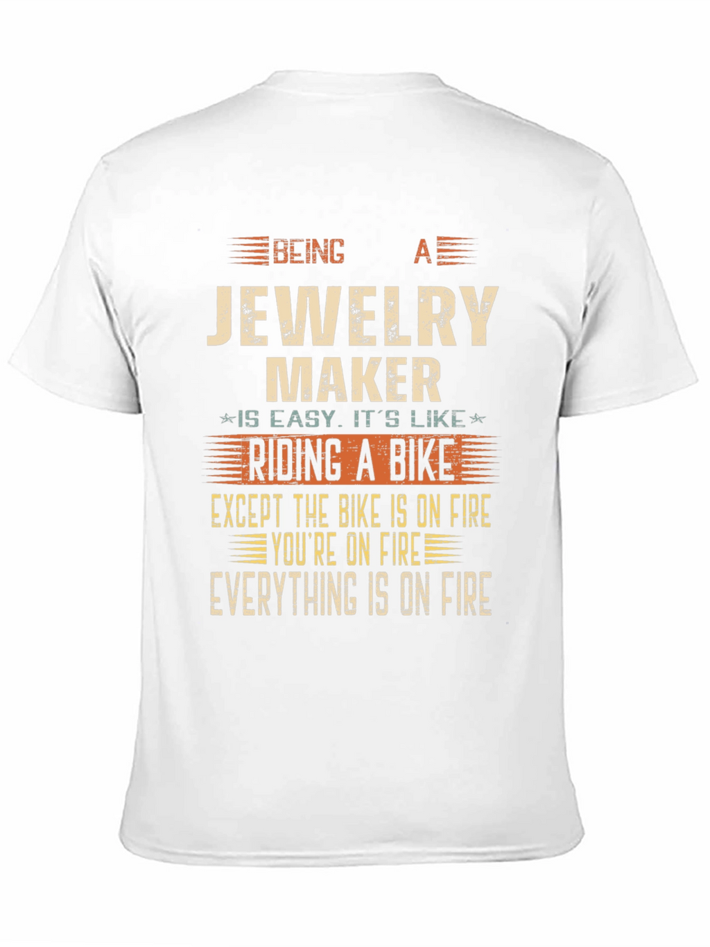 Jewelry Maker Funny T-Shirt - On Fire Theme