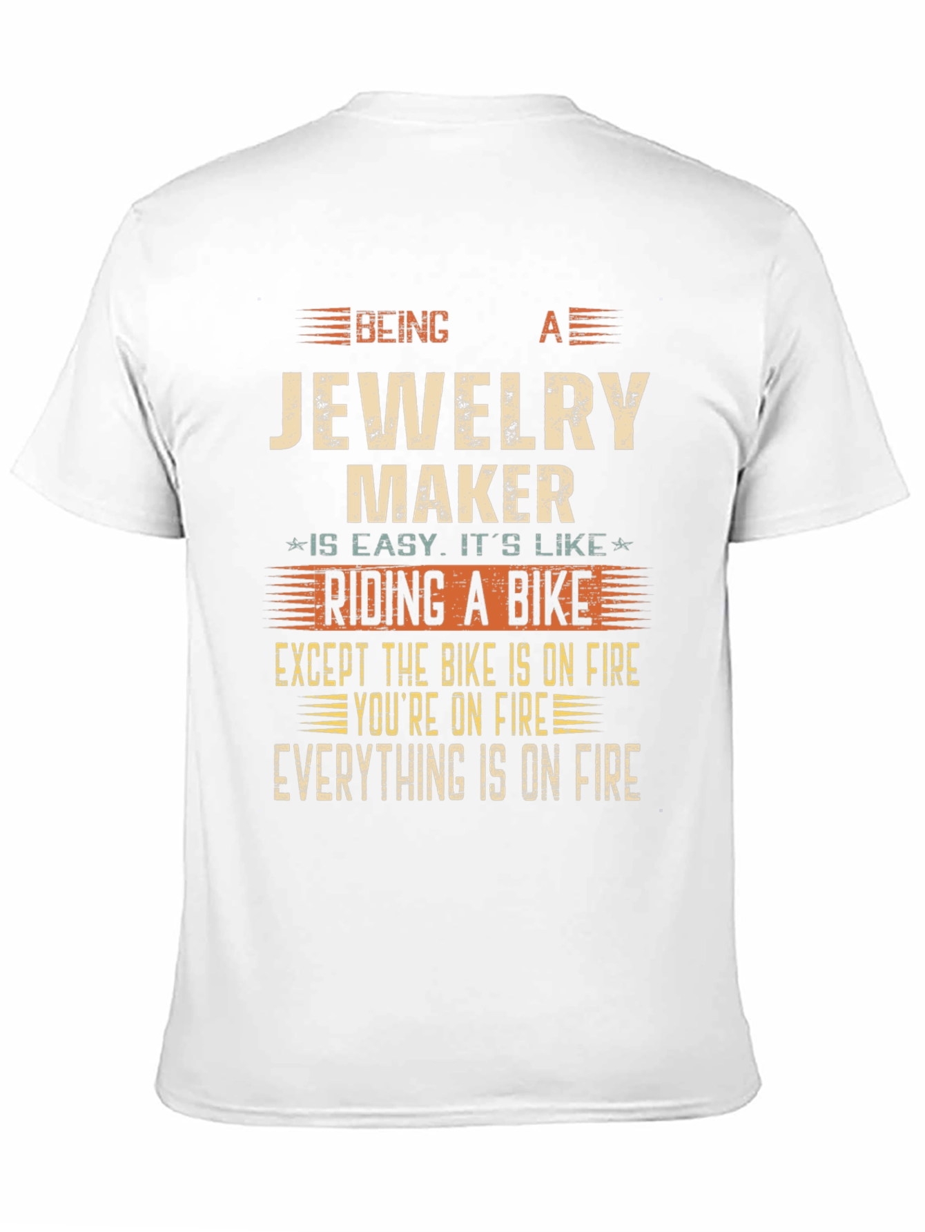 Jewelry Maker Funny T-Shirt - On Fire Theme