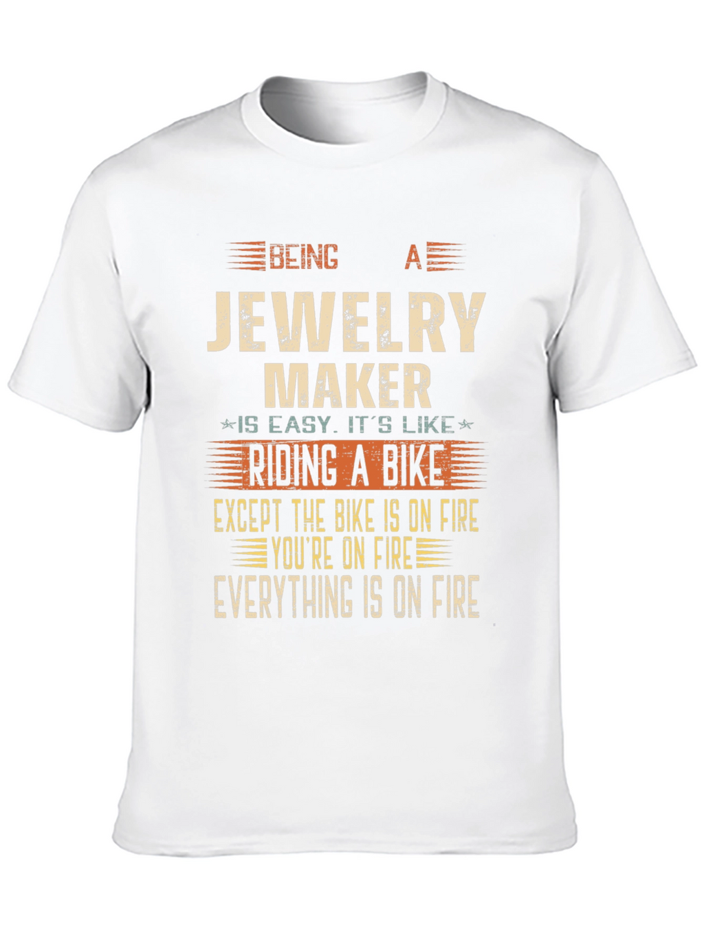 Jewelry Maker Funny T-Shirt - On Fire Theme