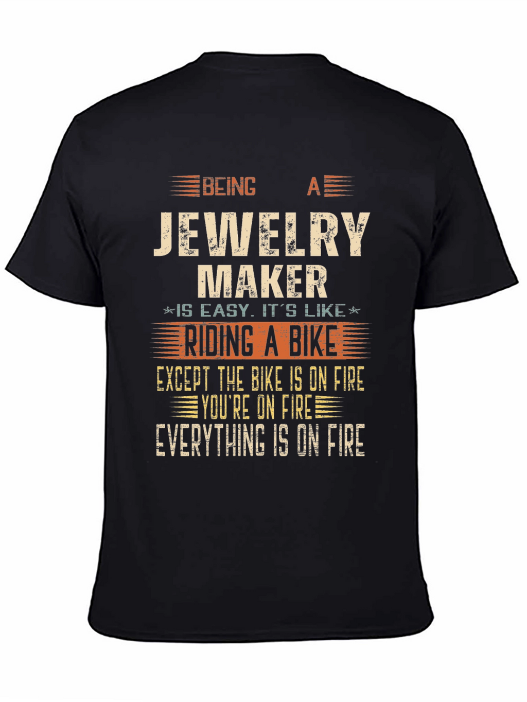 Jewelry Maker Funny T-Shirt - On Fire Theme
