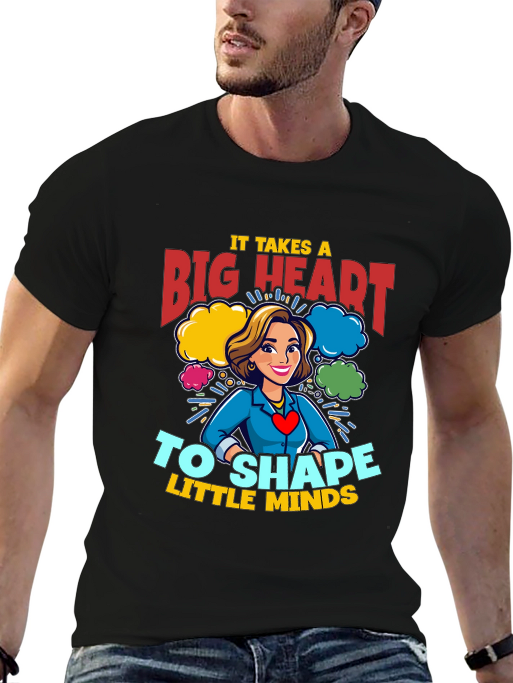 Big Heart Teacher T-Shirt: Shape Little Minds!