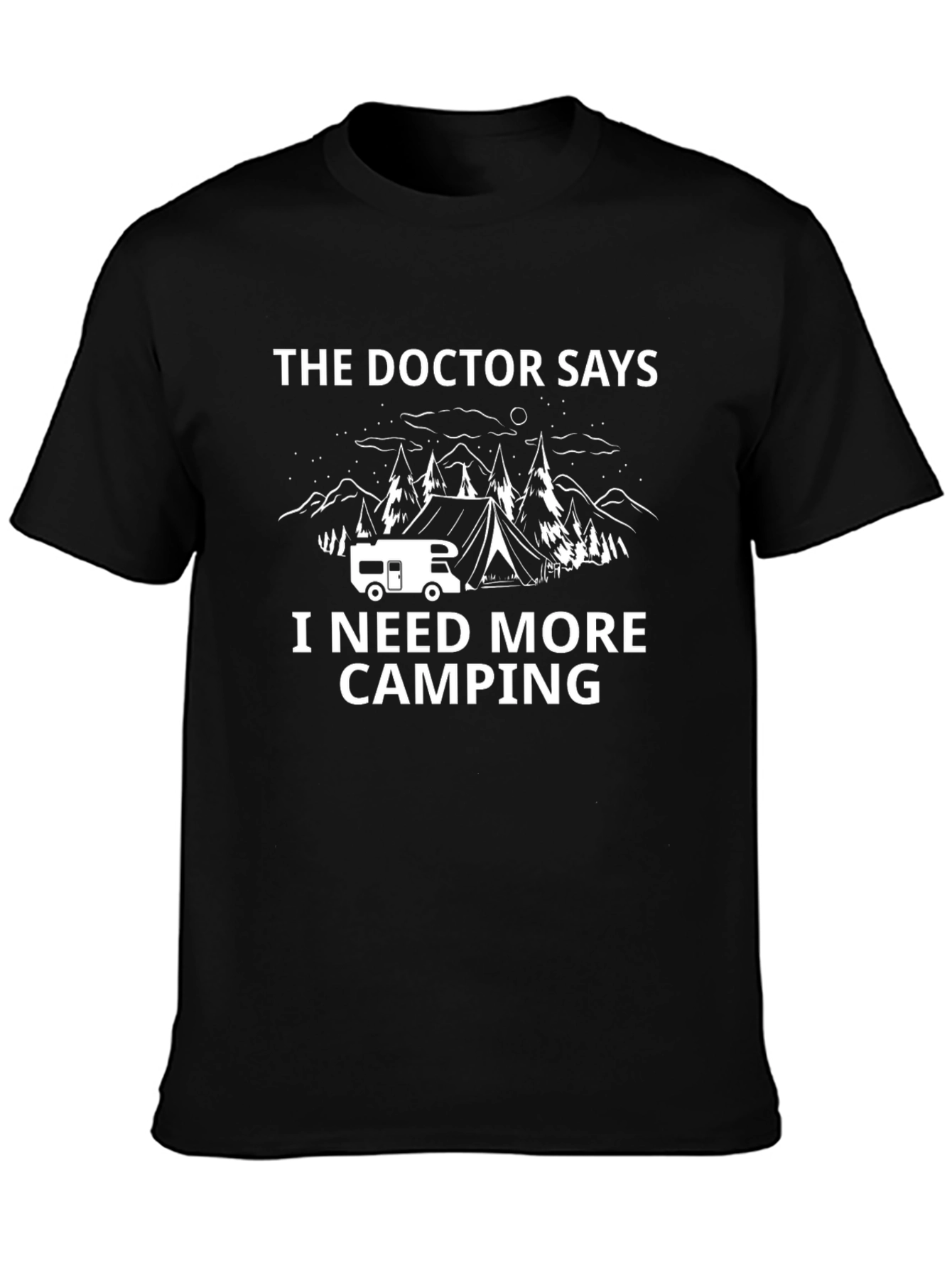 Camping Lover T-Shirt: The Doctor Says I Need Camping