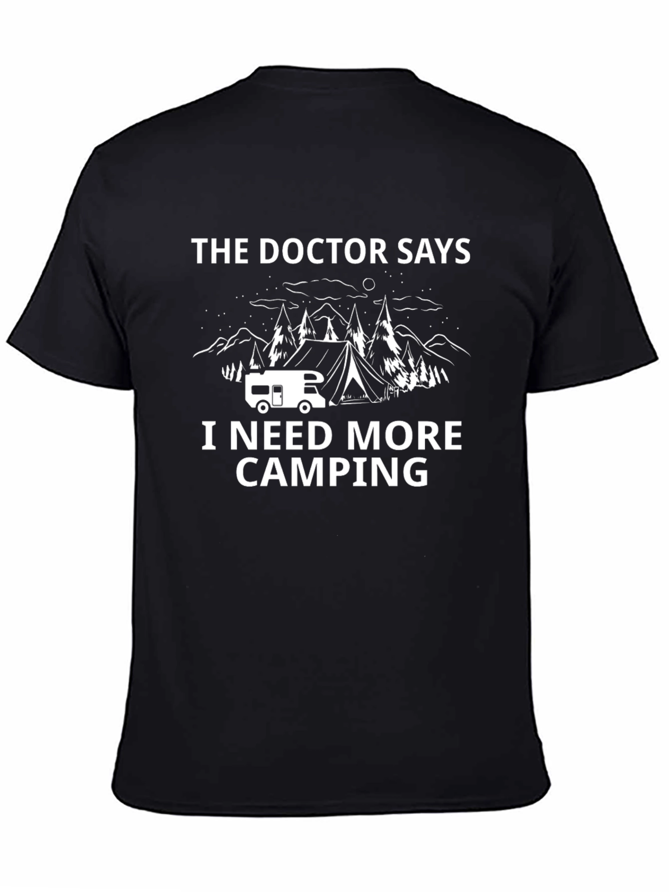Camping Lover T-Shirt: The Doctor Says I Need Camping