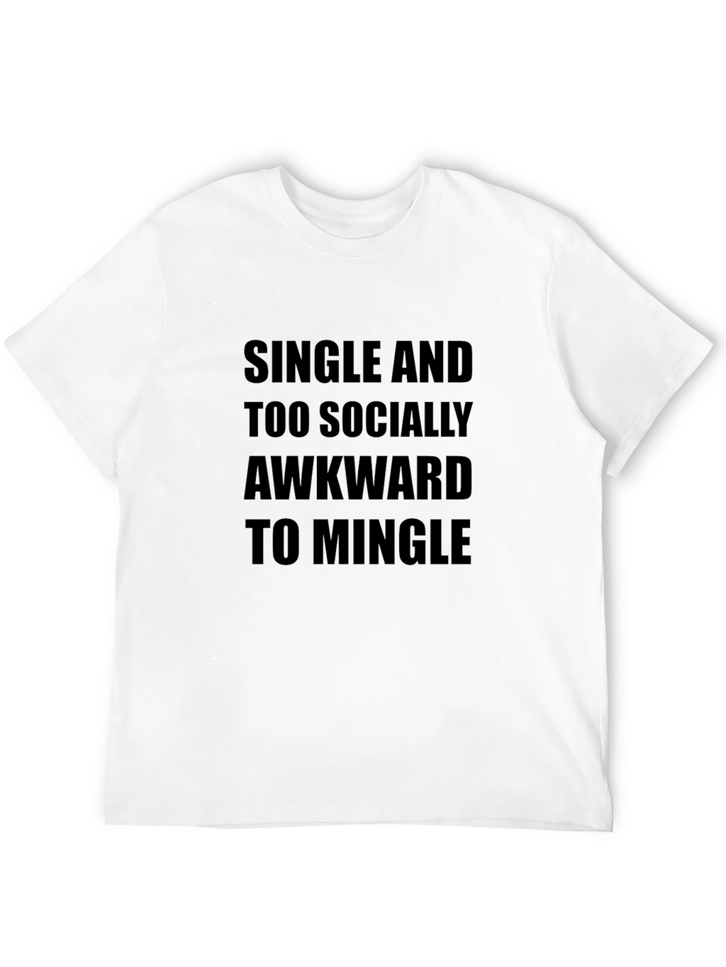 Single and Socially Awkward Black T-Shirt