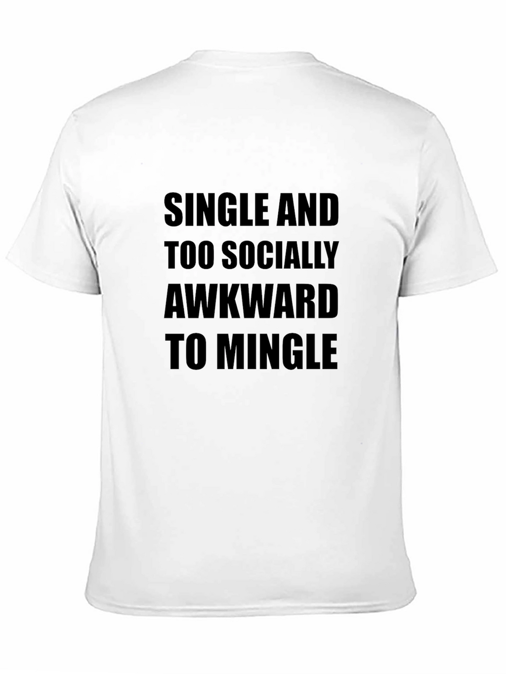 Single and Socially Awkward Black T-Shirt
