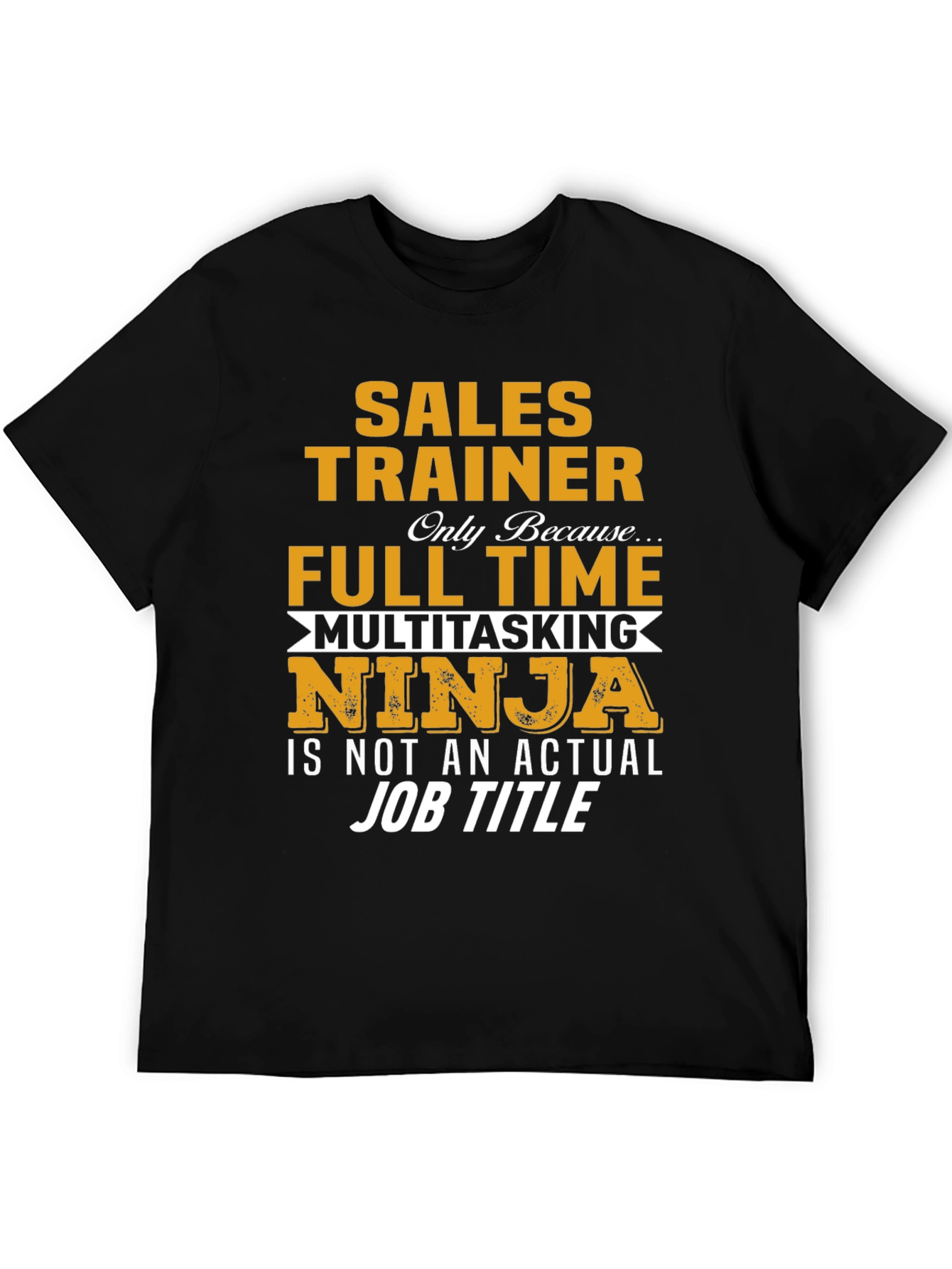 Sales Trainer Multitasking Ninja T-Shirt