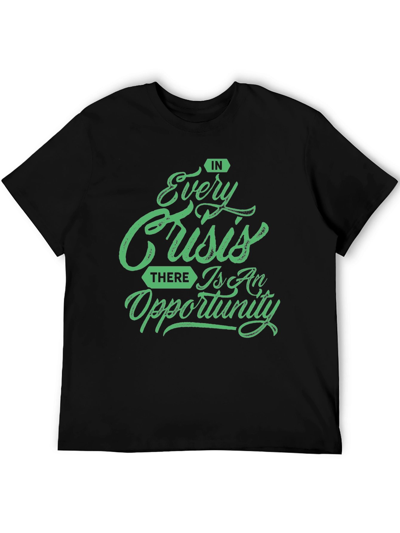Every Crisis Opportunity T-Shirt