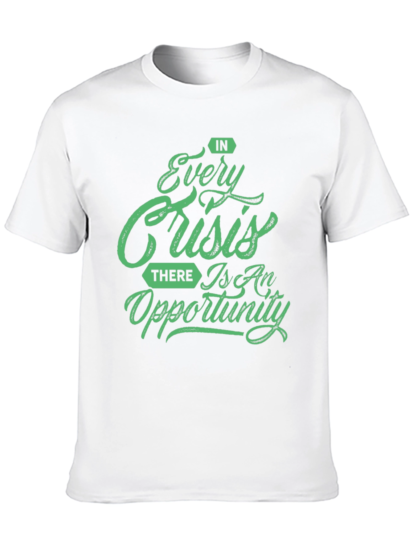 Every Crisis Opportunity T-Shirt
