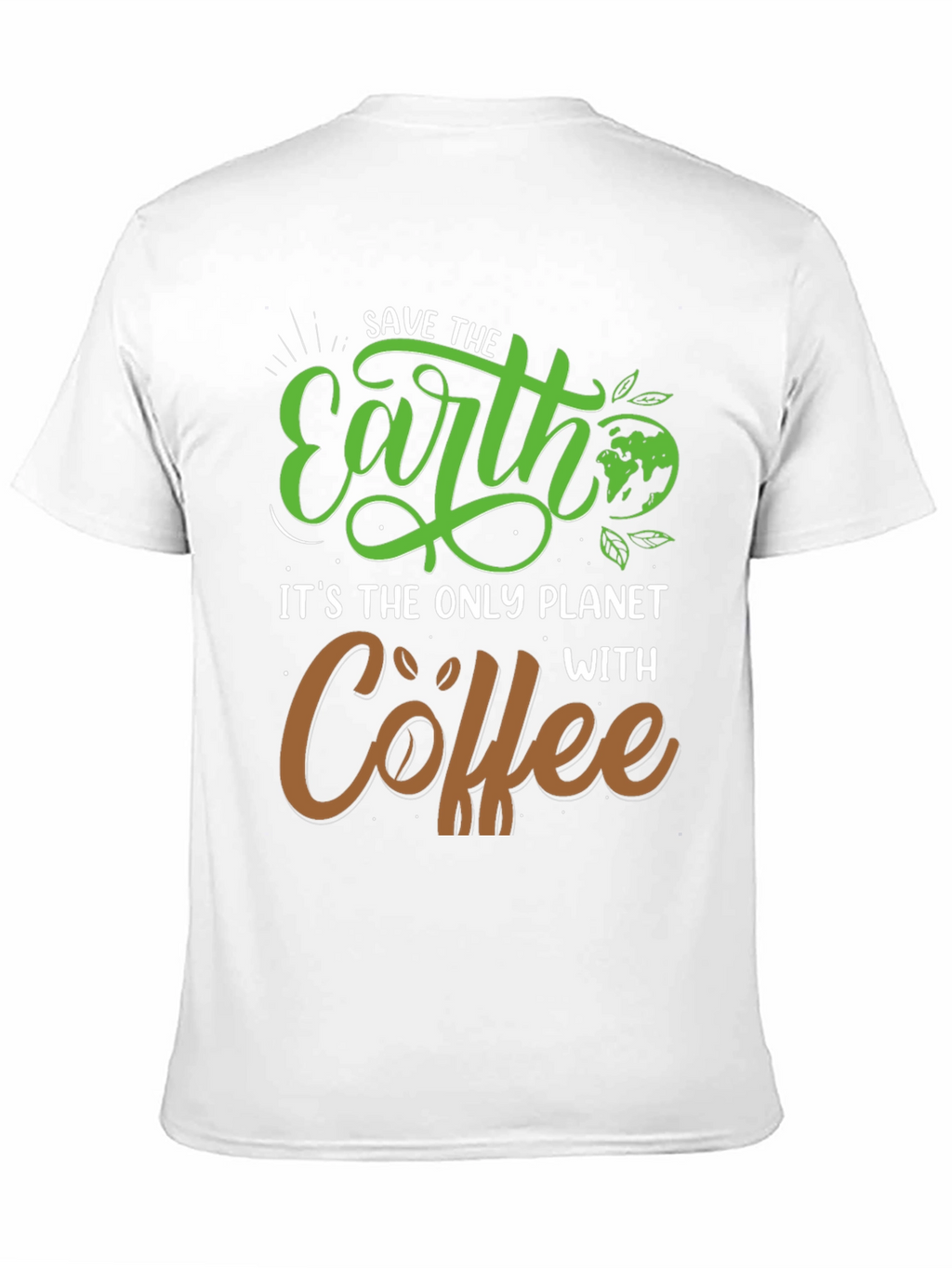Save the Earth Coffee Lover T-Shirt