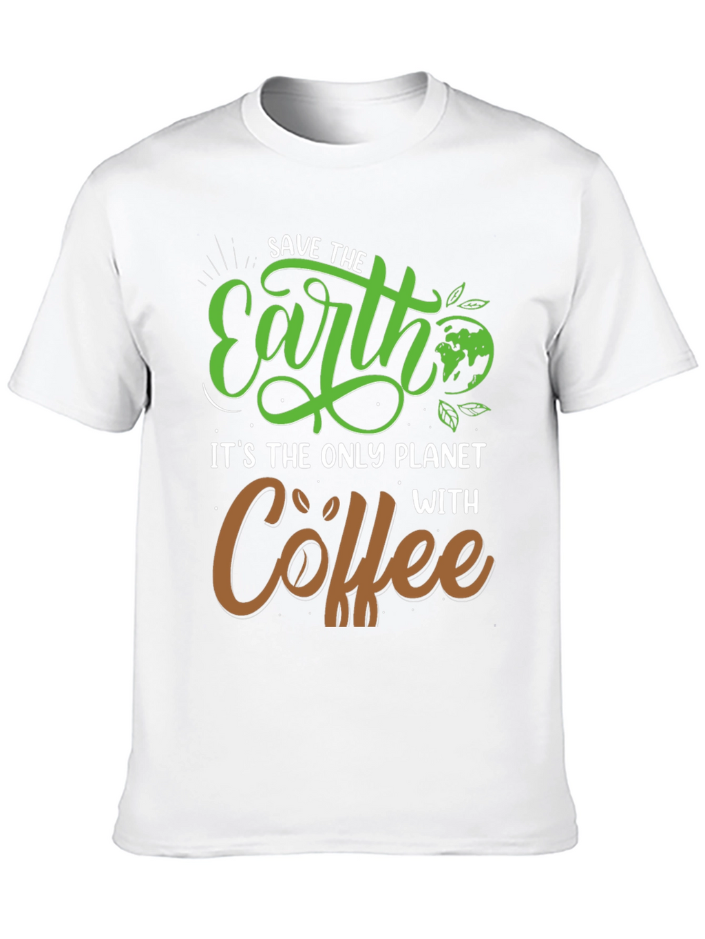 Save the Earth Coffee Lover T-Shirt