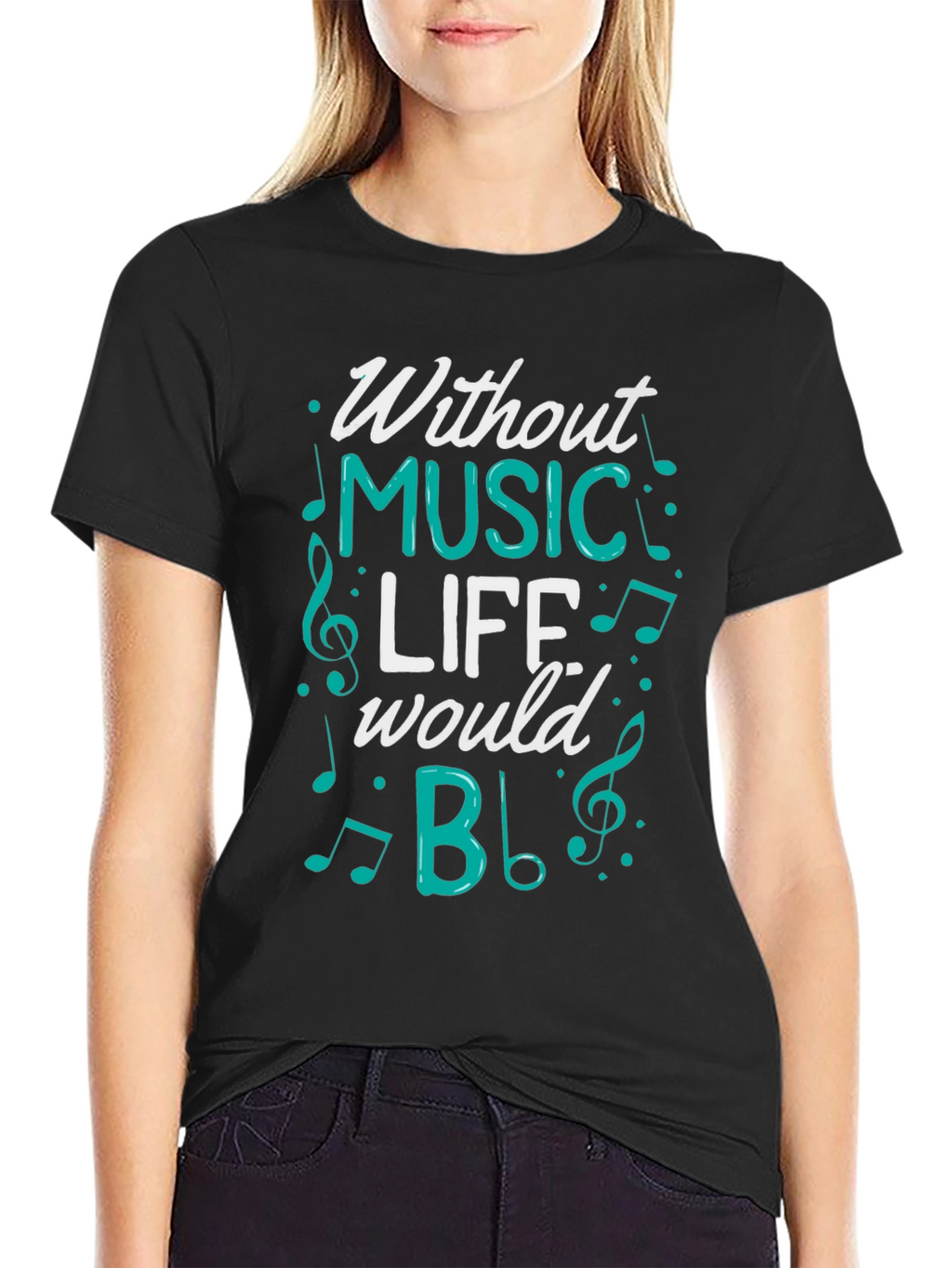Music Lover T-Shirt - Without Music Life Would B♭