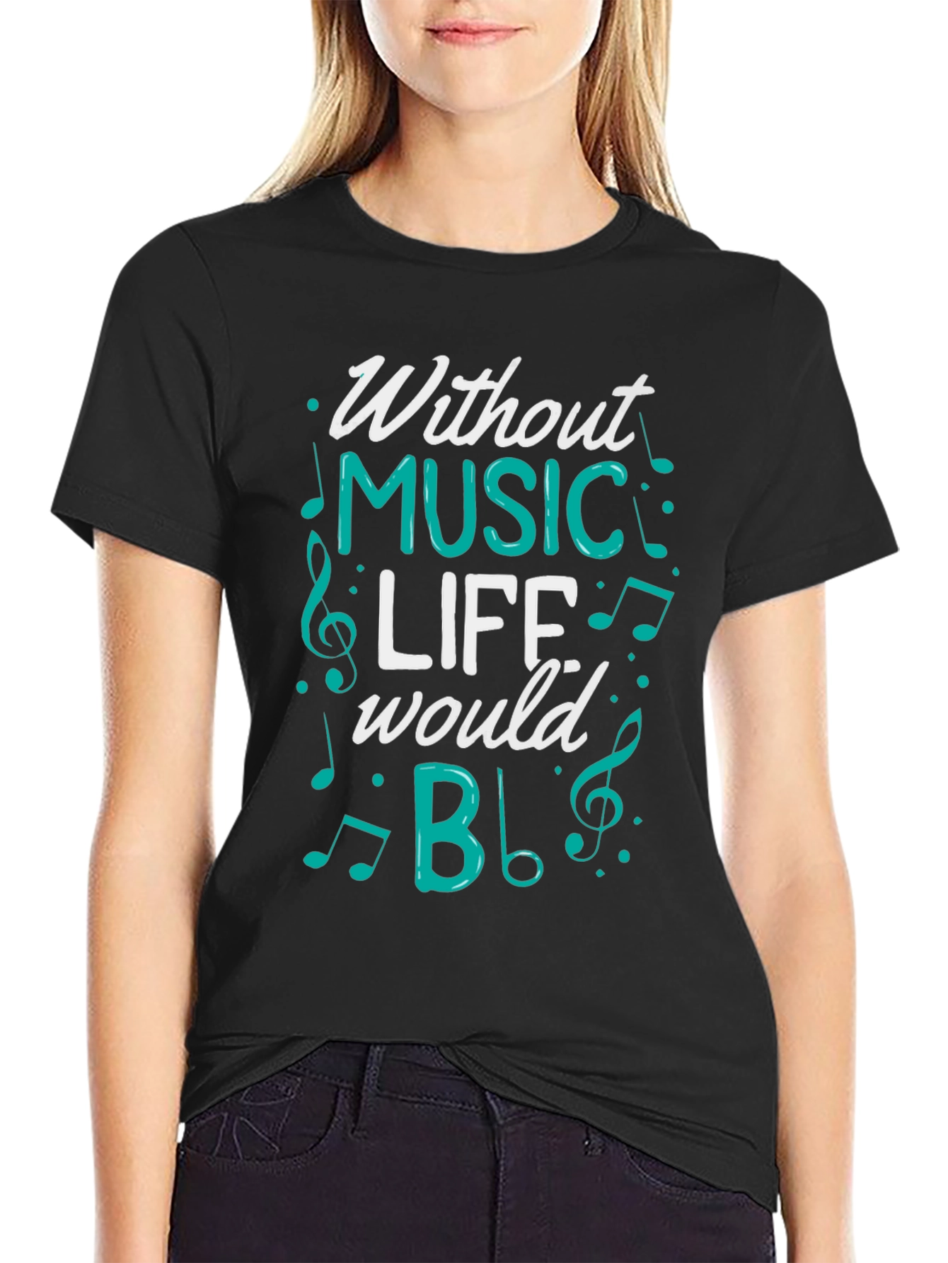 Music Lover T-Shirt - Without Music Life Would B♭