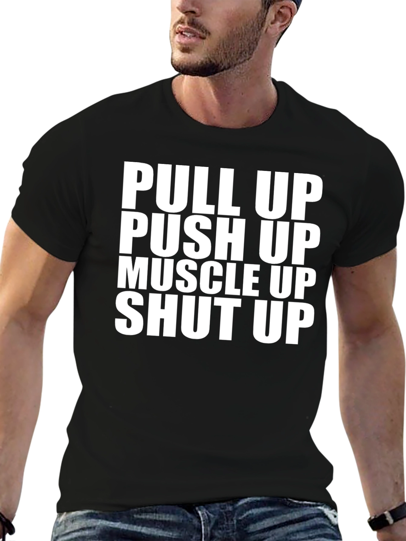 Pull Up Push Up Shut Up Graphic Tee