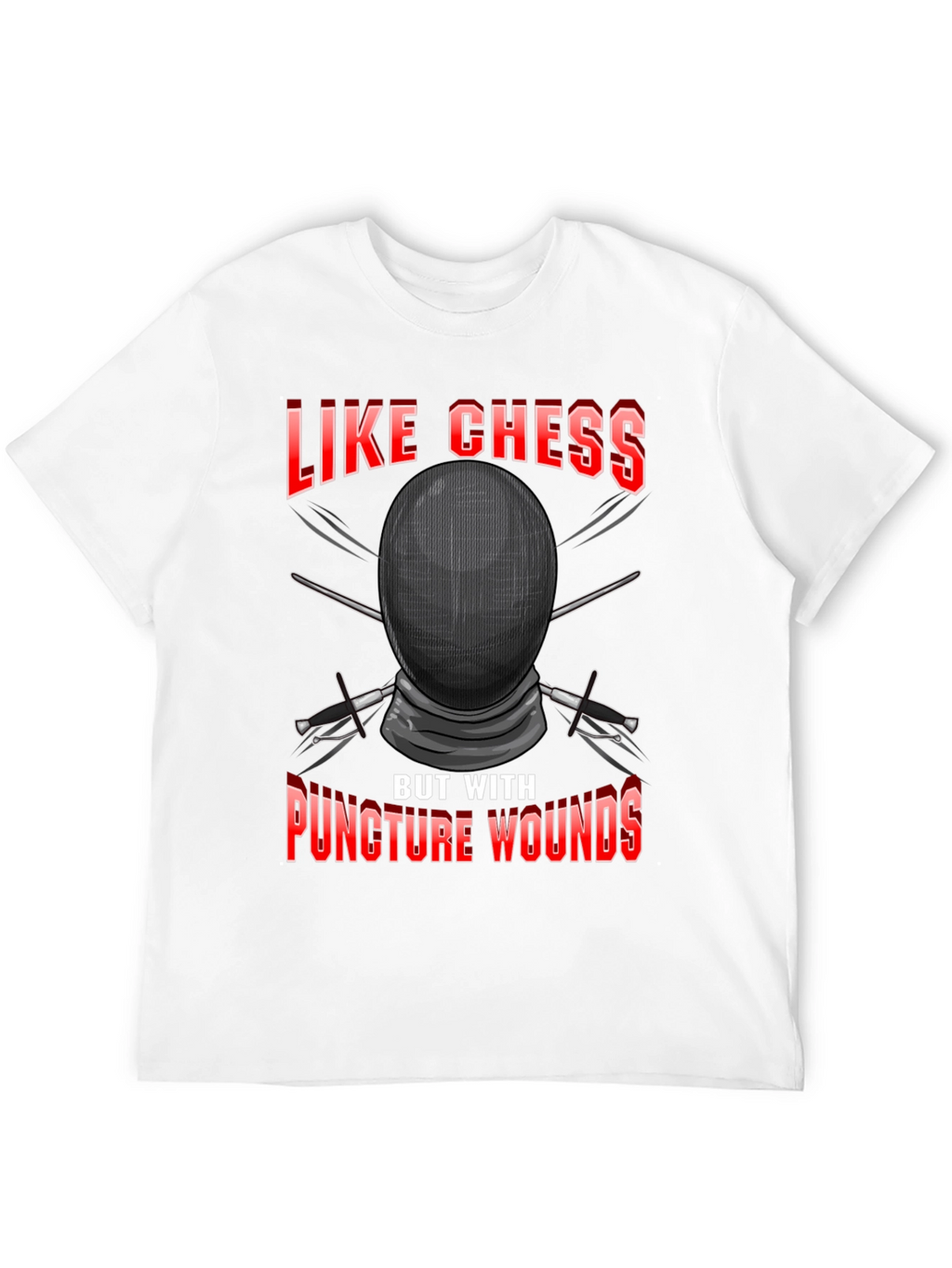 Like Chess But With Puncture Wounds T-Shirt