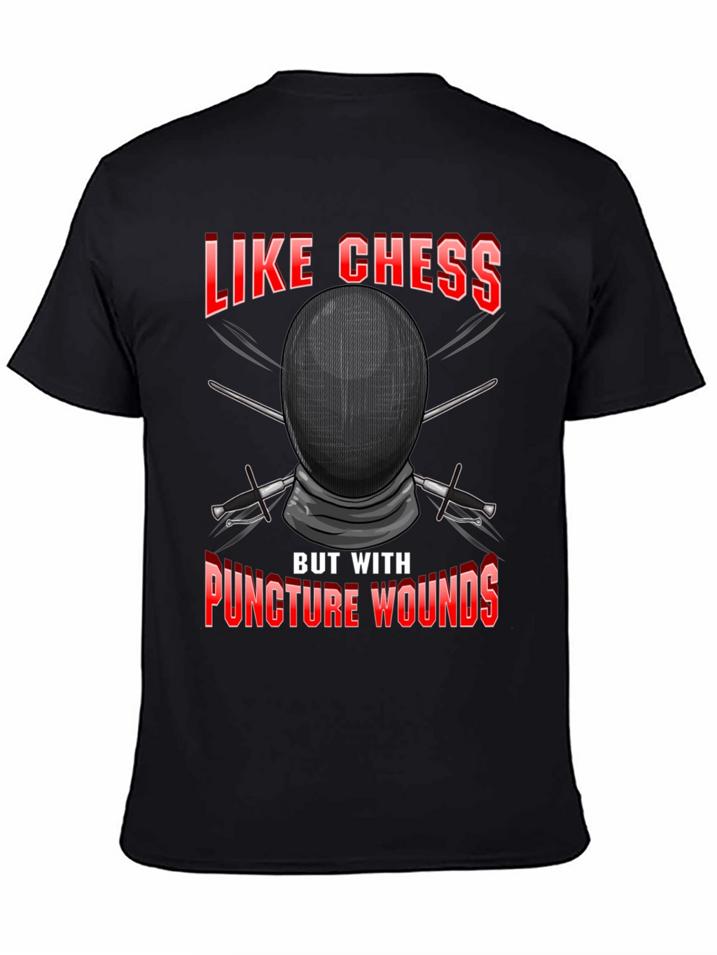 Like Chess But With Puncture Wounds T-Shirt