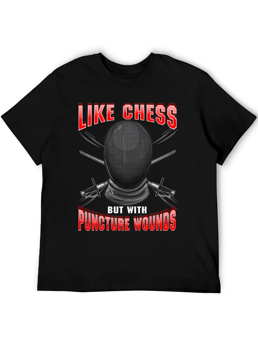 Like Chess But With Puncture Wounds T-Shirt