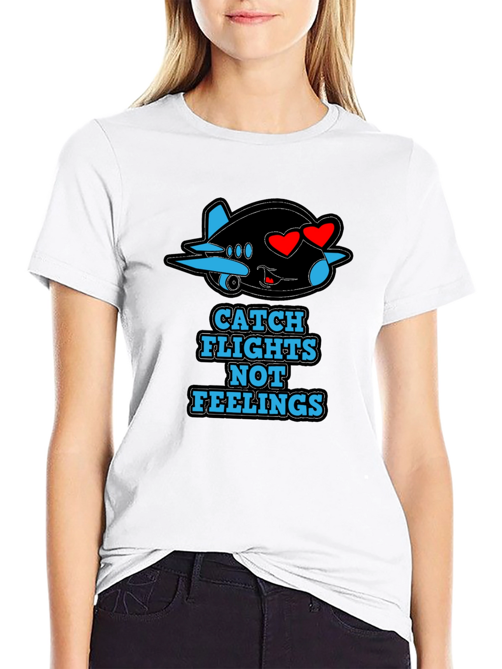 Catch Flights Not Feelings T-Shirt