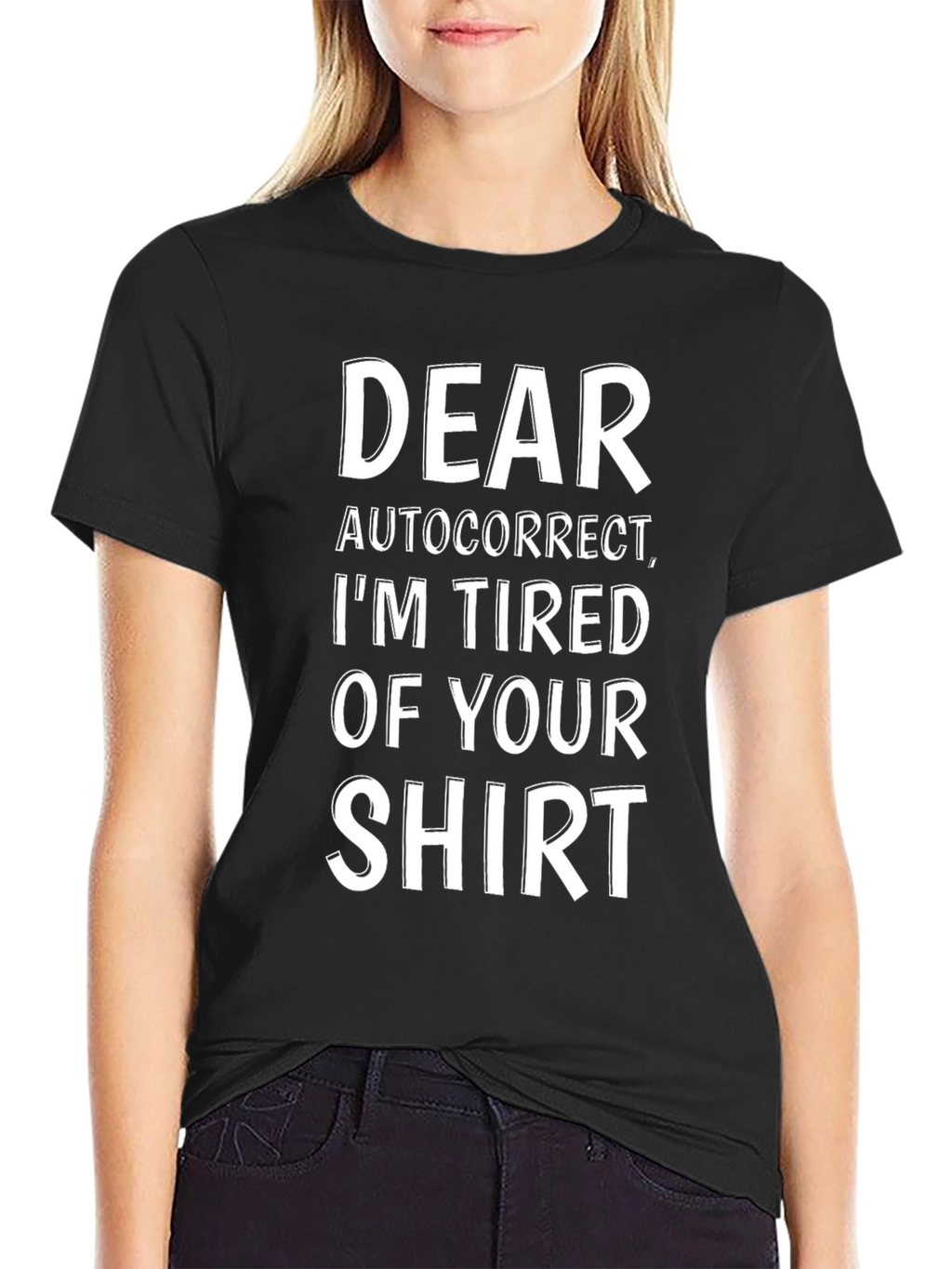 Dear Autocorrect Funny Sarcastic Novelty T-Shirt