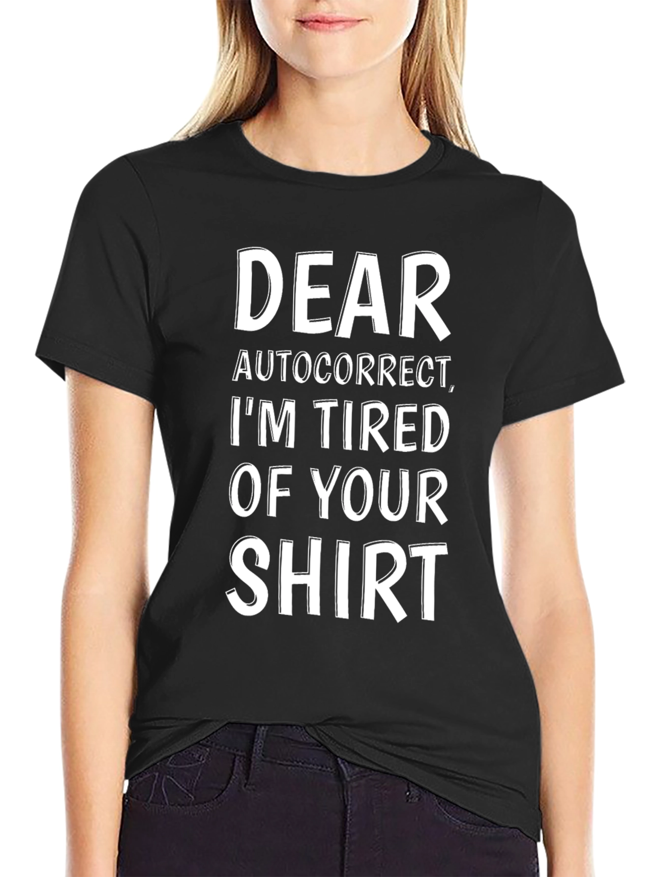 Dear Autocorrect Funny Sarcastic Novelty T-Shirt