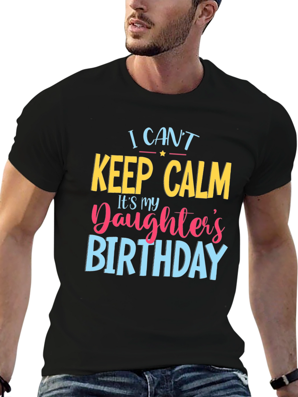 I Cant Keep Calm Daughters Birthday T-Shirt