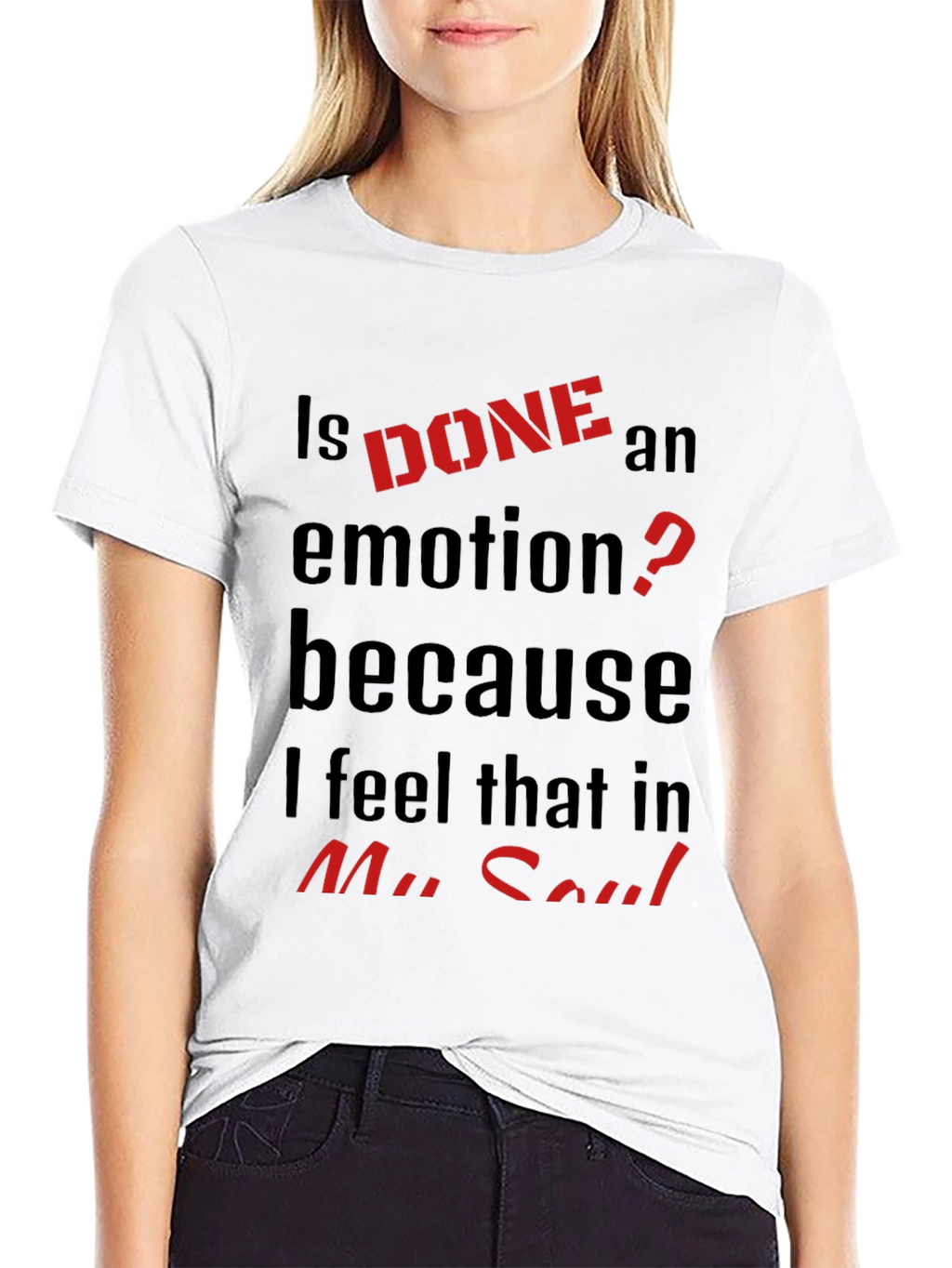 Is DONE an Emotion? Graphic Tee
