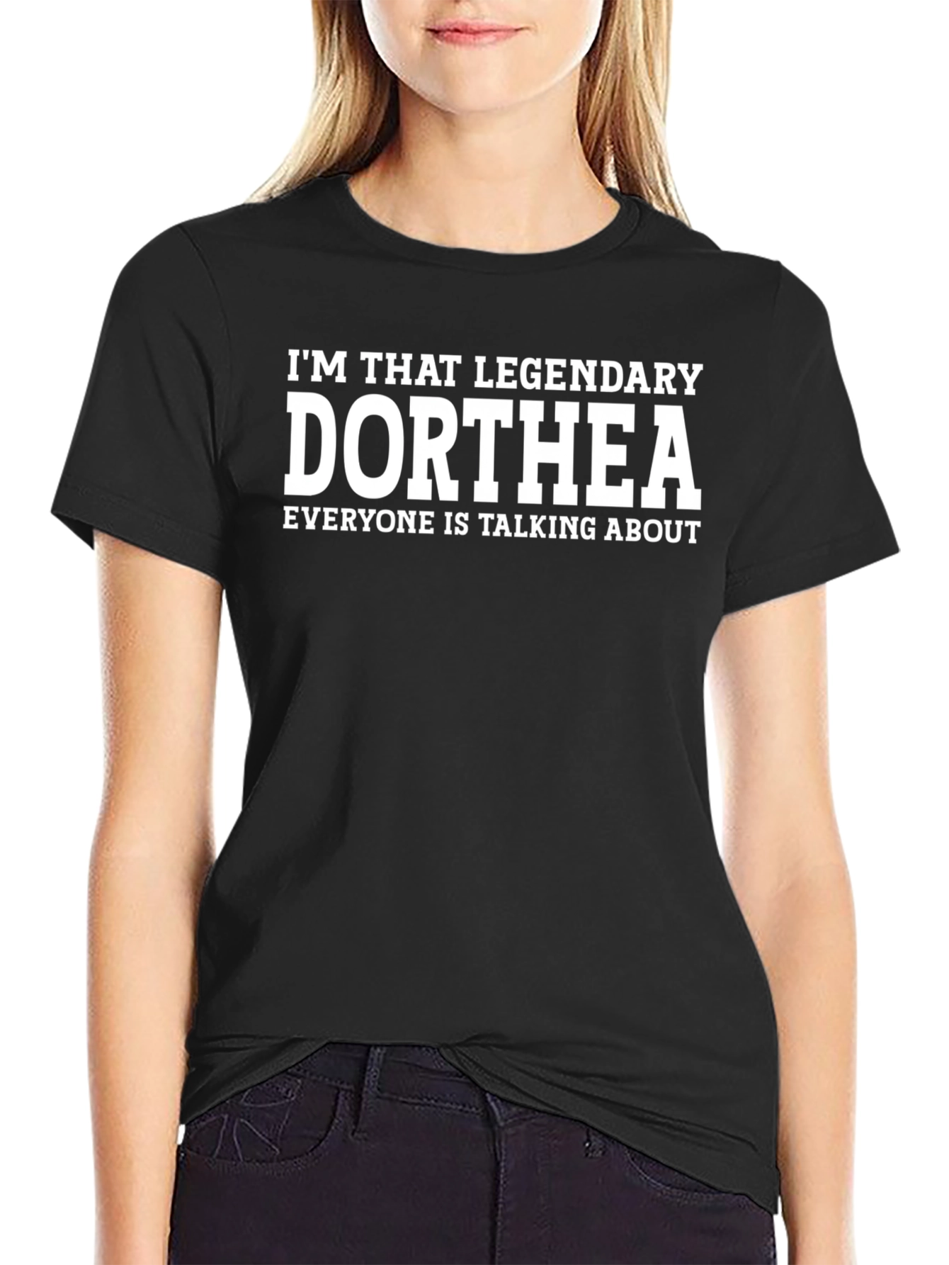 Legendary Dorthea T-Shirt