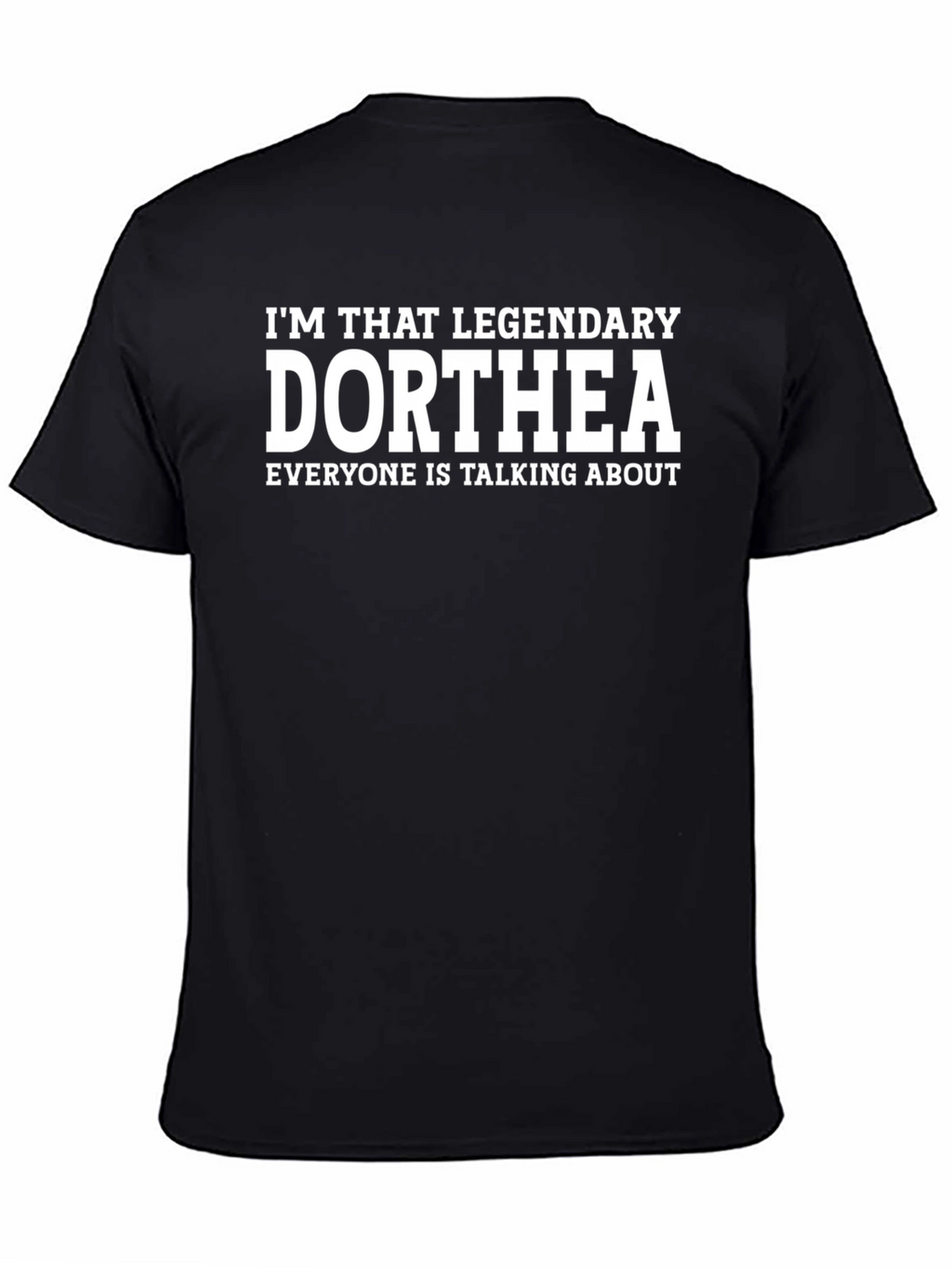 Legendary Dorthea T-Shirt