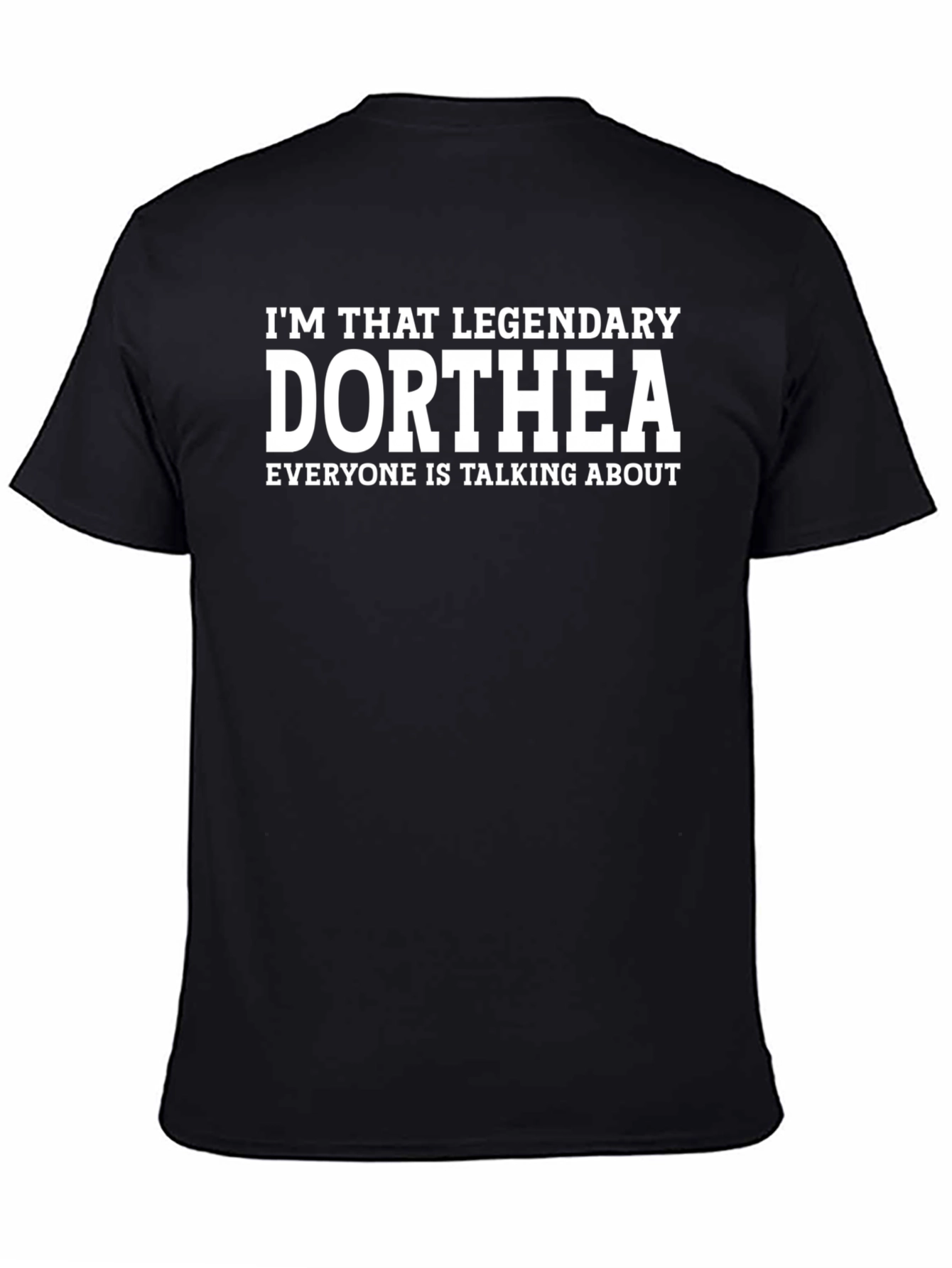 Legendary Dorthea T-Shirt
